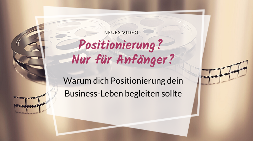 Warum Positionierung nicht nur für Einsteiger